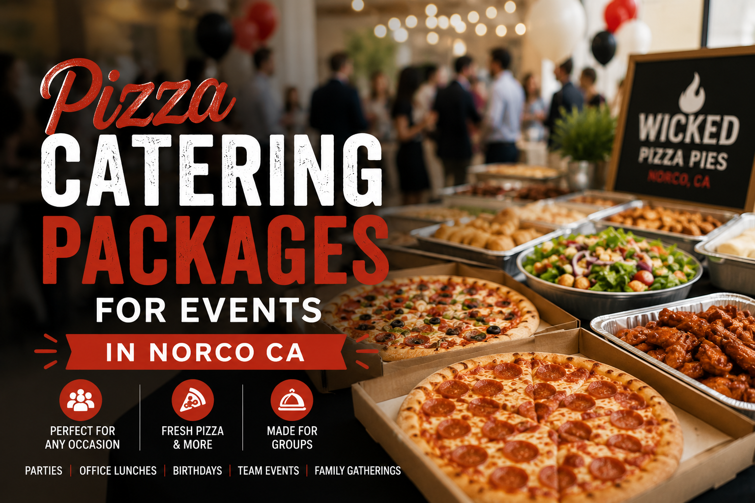 Pizza Catering Packages for Events in Norco CA How to Choose the Right Option
